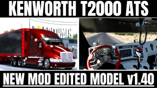 New Kenworth T2000 Edition Edited Model [ATS 1.40] 1.0 - ATS