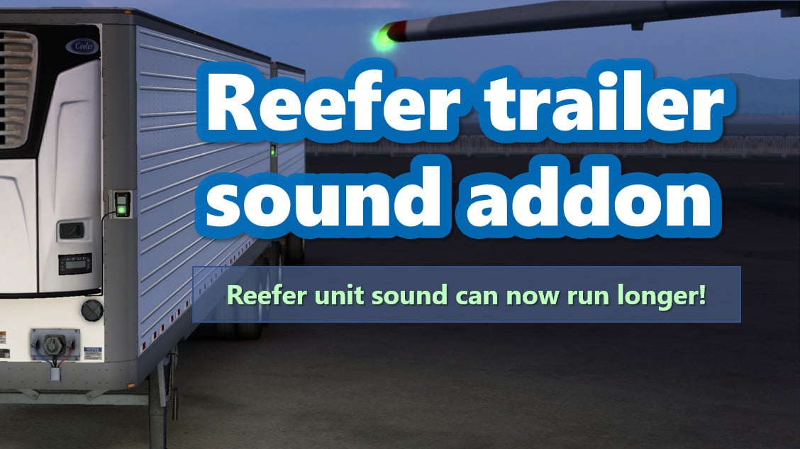 Reefer / refrigerated trailer sound addon for SCS trailers [ATS 1.41]