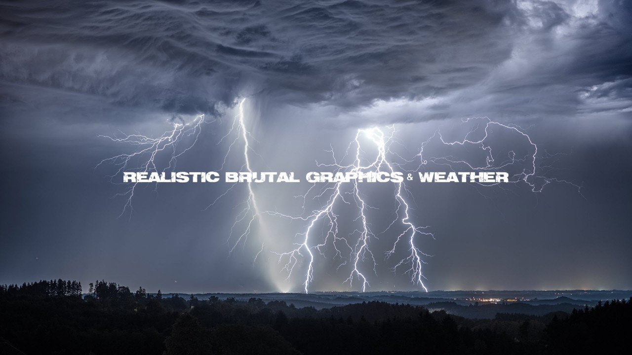 Realistic Brutal Graphics & Weather