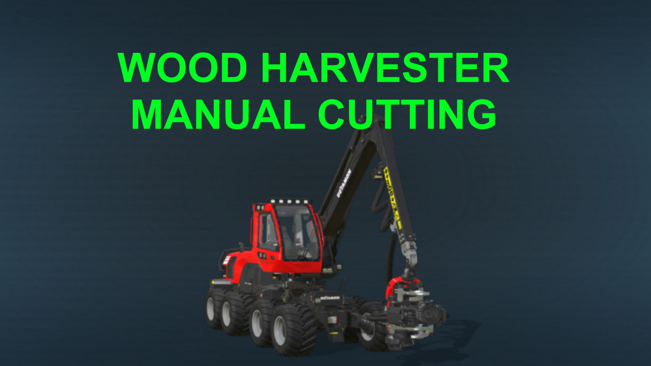Wood Harvester Manual Cutting