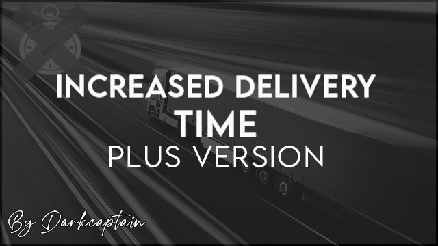 Increased Delivery Time Plus Version for ETS2
