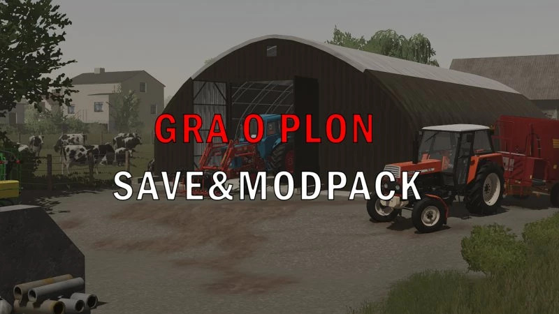 FS22 Save & MODPACK GRA O PLON