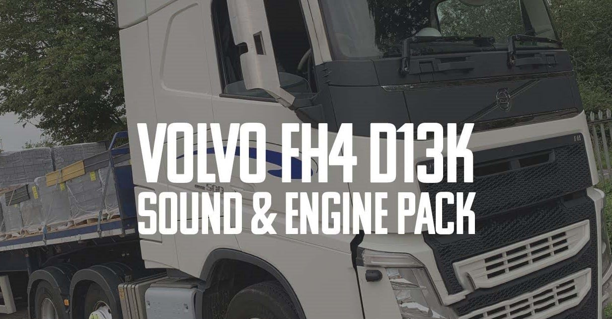 Volvo FH4 D13K Sound & Engine Pack