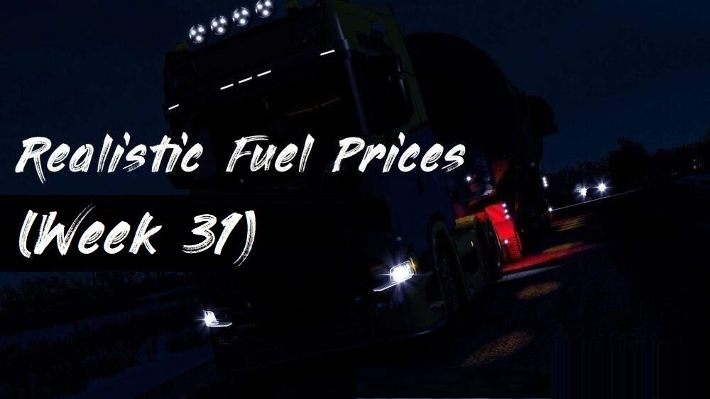 Realistic Fuel Prices – Week 31
